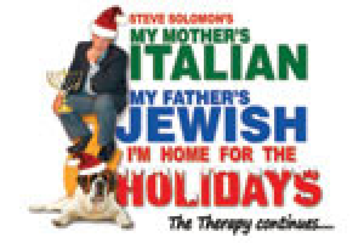 my mothers italian my fathers jewish and im home for the holidays logo 14882