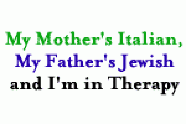 my mothers italian my fathers jewish and im in therapy logo 3252