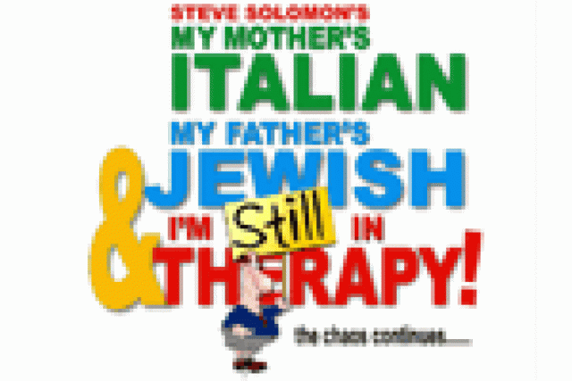 my mothers italian my fathers jewish and im still in therapy logo 15097