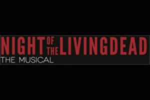 NightoftheLivingDead the Musical