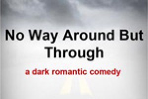 No Way Around But Through