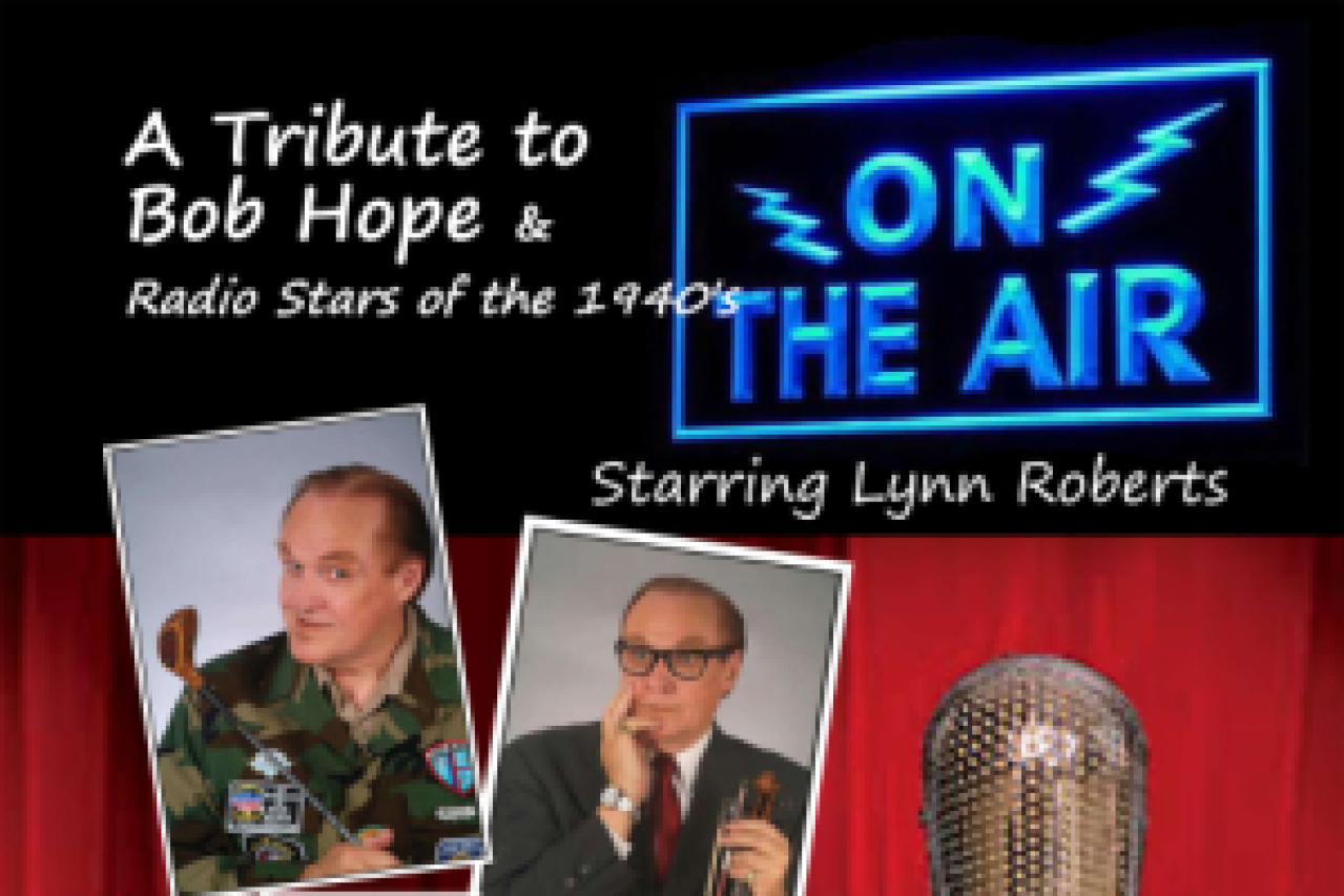 on the air a holiday tribute to bob hope and radio stars of the 1940s logo 50840