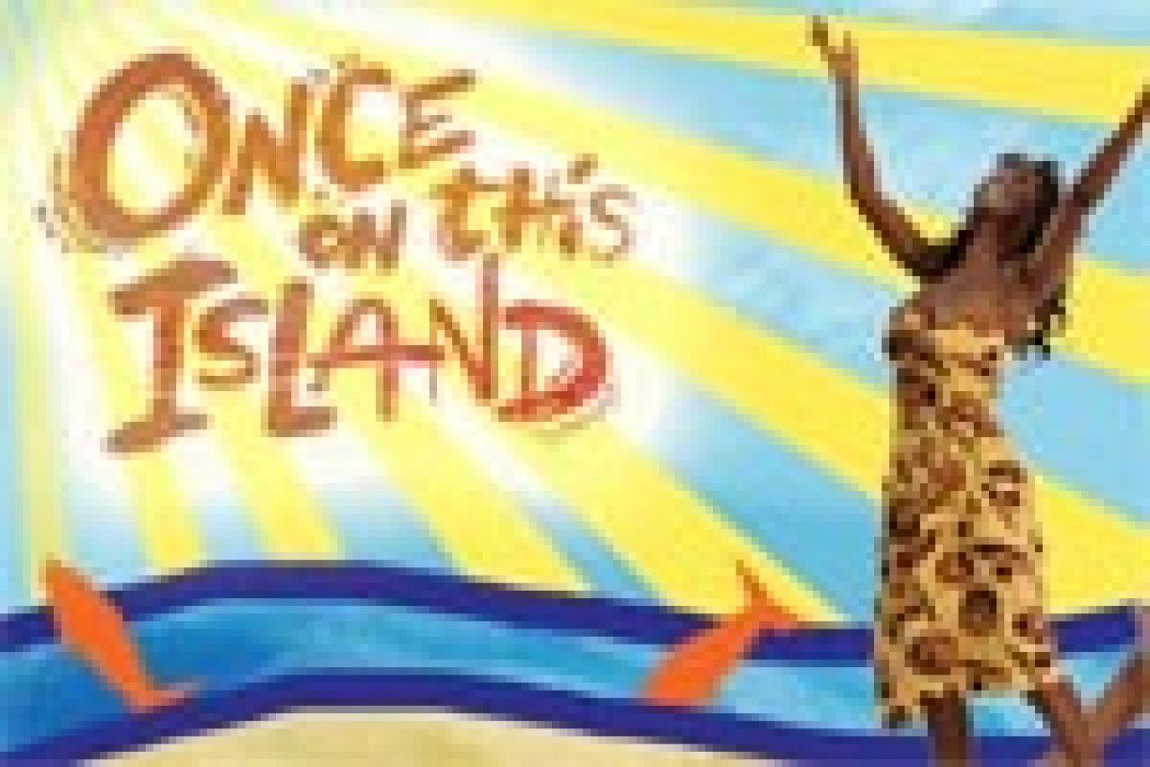 once on this island logo Broadway shows and tickets
