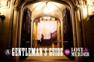 One Night Only: Cast Members of the Tony-Winning ‘A Gentleman’s Guide to Love and Murder’ Reunite for Valentine’s Night Cabaret at Sands Point Preserve