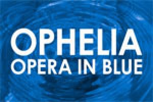 Ophelia: opera in blue