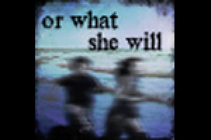 or what she will
