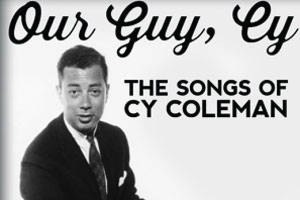 Our Guy, Cy: The Songs of Cy Coleman