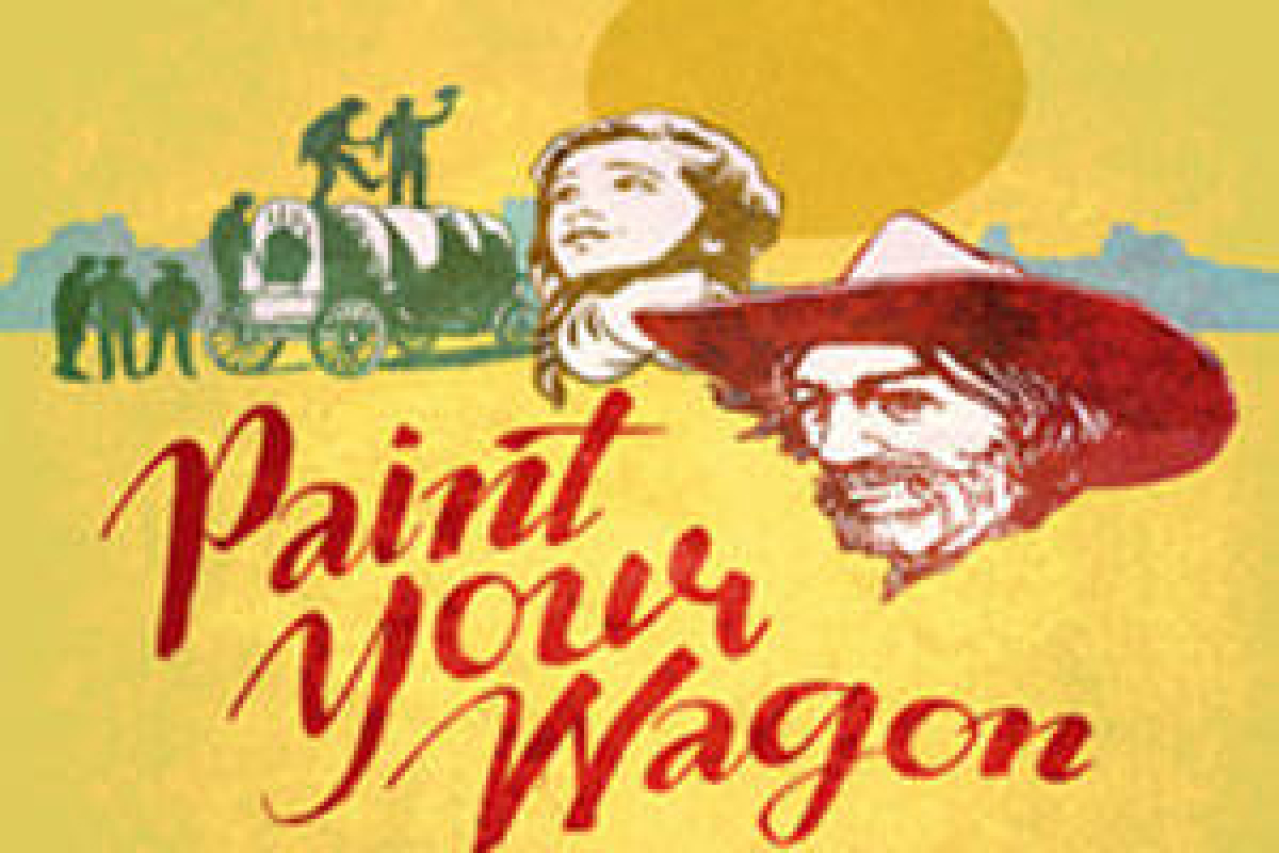 Paint Your Wagon on New York City Get Tickets Now!