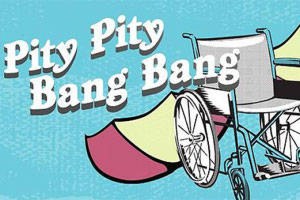 Pity Pity Bang Bang