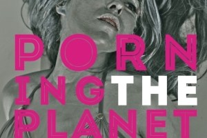 Porning the Planet: The De-Sensitization of a Nation