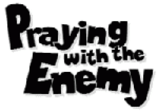 praying with the enemy logo 357
