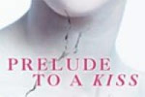 Prelude to a Kiss
