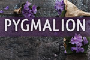 Pygmalion