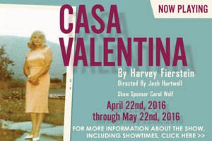 Regional Premiere of Casa Valentina