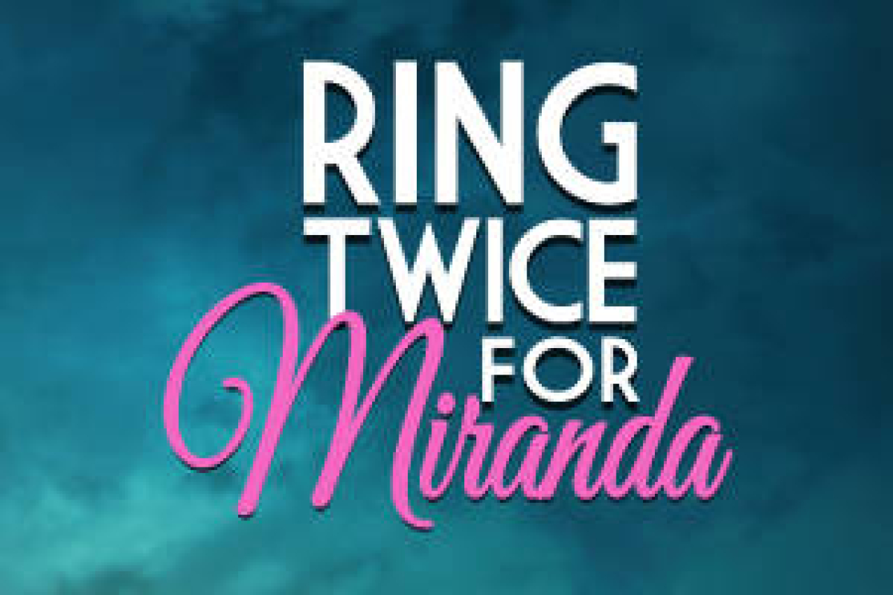 ring twice for miranda logo Broadway shows and tickets