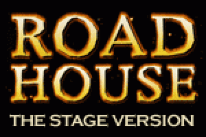 Road House: The Stage Play
