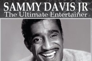 Sammy Davis Jr. – The Ultimate Entertainer