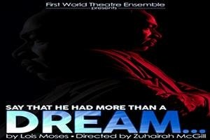 Say That He Had More Than A Dream