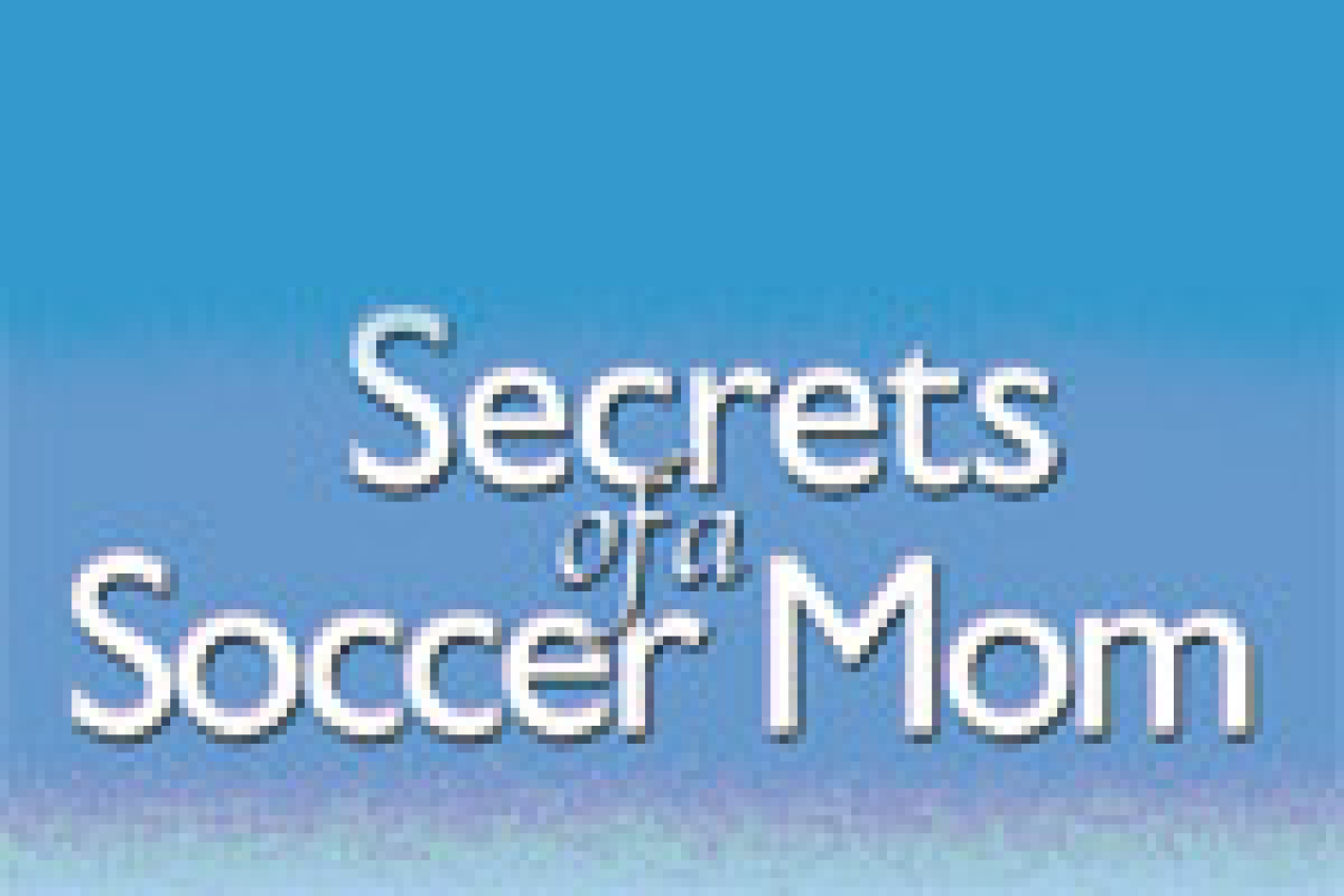 secrets of a soccer mom logo Broadway shows and tickets