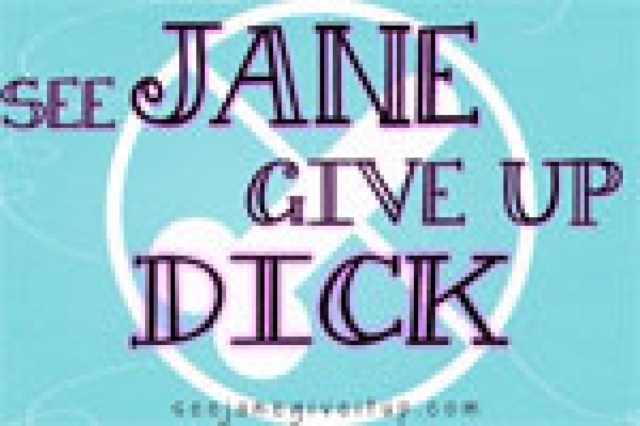 see jane give up dick logo 31830