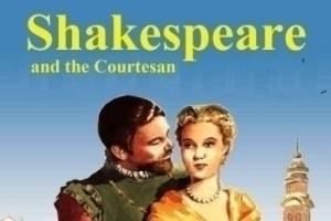 Shakespeare and the Courtesan