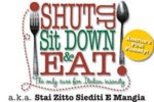 Shut Up, Sit Down and Eat!