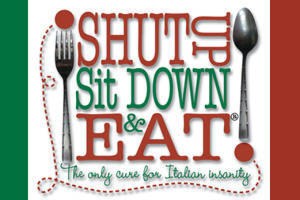 Shut Up Sit Down & Eat