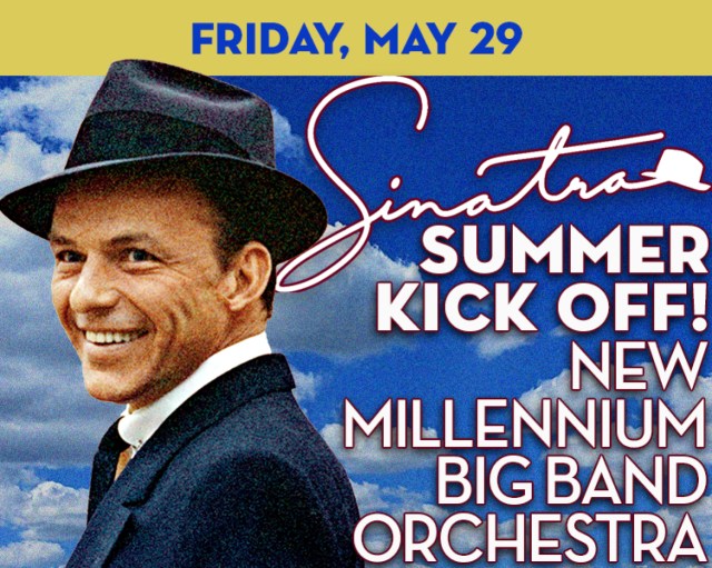 sinatra summer kickoff with the 19piece new millennium big band logo 91744