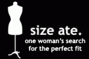 size ate. one woman’s search for the perfect fit