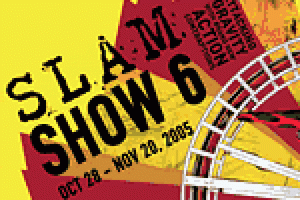 S.L.A.M. SHOW 6: Rough Footage