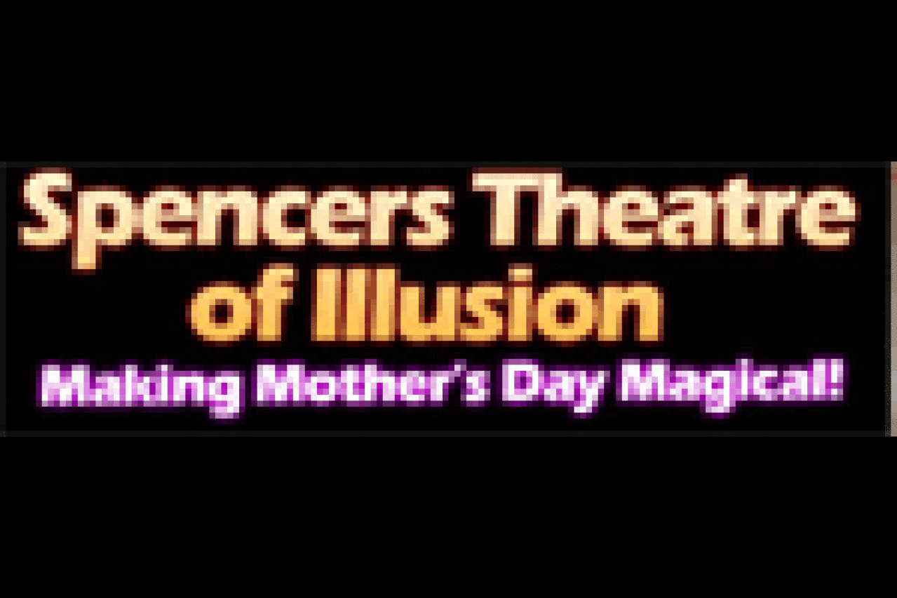 spencers theatre of illusion making mothers day magical logo 15228