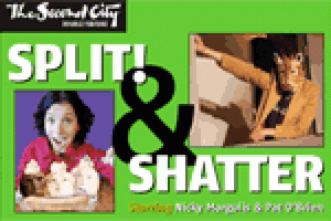 SPLIT! & SHATTER
