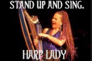 Stand Up and Sing, Harp Lady!