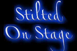 Stilted on Stage