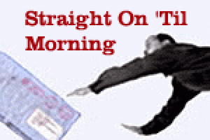 Straight On ‘Til Morning