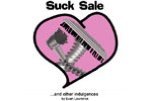 Suck Sale…and Other Indulgences