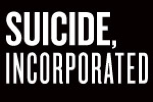 Suicide, Incorporated