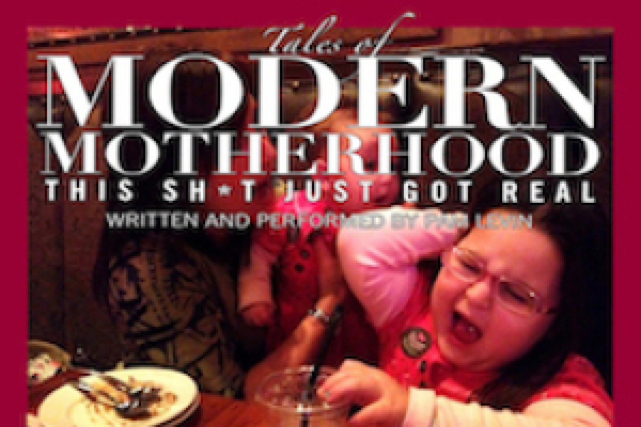 tales of modern motherhood this sht just got real logo Broadway shows and tickets