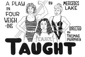 Taught: A Play in Four Weigh-Ins
