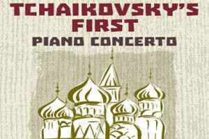 Tchaikovsky’s First Piano Concerto