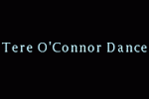 Tere O’Connor Dance