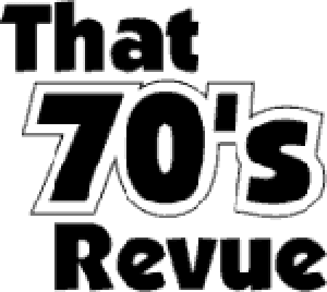 That 70’s Revue