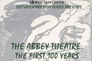 The Abbey Theatre, The First 100 Years