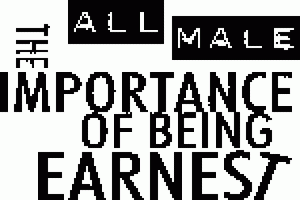 The All-Male Importance of Being Earnest
