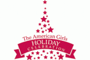 The American Girls Holiday Celebration&reg;