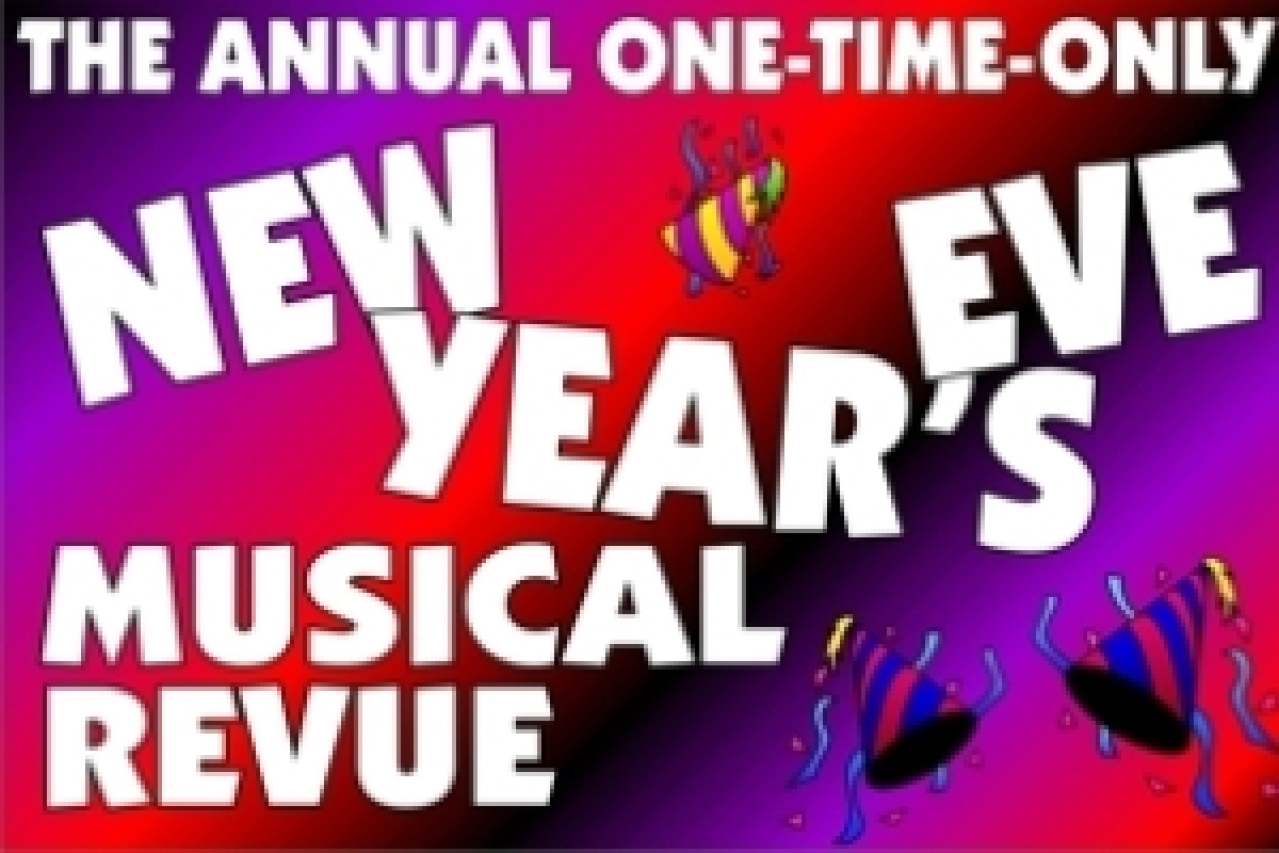 the annual allnew onetimeonly new years eve musical revue logo 42972