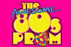 The Awesome 80s Prom