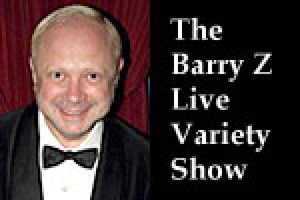 The Barry Z Live Variety Show