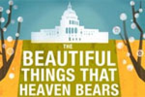 The Beautiful Things That Heaven Bears