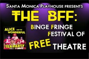 The BFF Binge Fringe Festival of FREE Theatre!